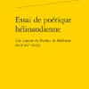 Essai De Poétique Hélinandienne. Lire Autour Du Reclus De Molliens (xiiie-xve Siècle)