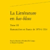 La Littérature En Bas-bleus. Tome III. Romancières En France De 1870 à 1914