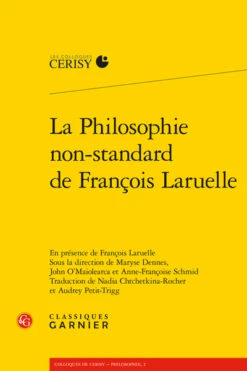 La Philosophie Non-standard De François Laruelle