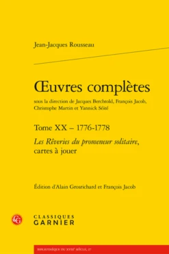 Œuvres Complètes. Tome XX - 1776-1778. Les Rêveries Du Promeneur Solitaire, Cartes à Jouer