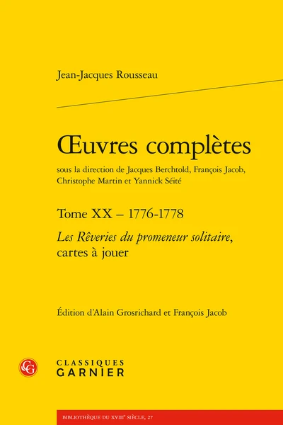 Œuvres Complètes. Tome XX - 1776-1778. Les Rêveries Du Promeneur Solitaire, Cartes à Jouer 1 Œuvres Complètes. Tome XX - 1776-1778. Les Rêveries Du Promeneur Solitaire, Cartes à Jouer