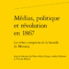 Médias, Politique Et Révolution En 1867. Les échos Européens De La Bataille De Mentana