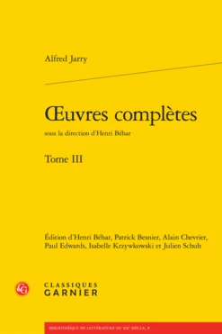 Œuvres Complètes. Tome III. Œuvres Complètes. Tome III [Jarry (Alfred)]