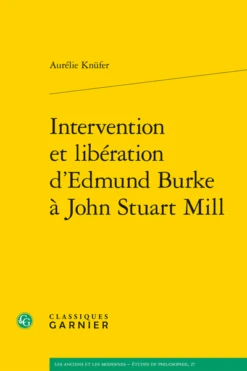 Intervention Et Libération D’Edmund Burke à John Stuart Mill