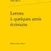 Lettres à Quelques Amis écrivains