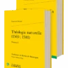 Théologie Naturelle / Theologia Naturalis. Édition Critique Bilingue