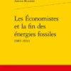 Les Économistes Et La Fin Des énergies Fossiles (1865-1931)