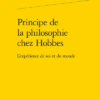 Principe De La Philosophie Chez Hobbes. L’expérience De Soi Et Du Monde
