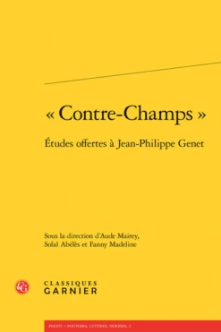 « Contre-champs ». Études Offertes à Jean-Philippe Genet