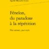 Fénelon, Du Paradoxe à La Répétition. Pur Amour, Pur Style