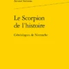 Le Scorpion De L’histoire. Généalogies De Nietzsche