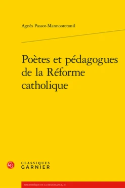 Poètes Et Pédagogues De La Réforme Catholique