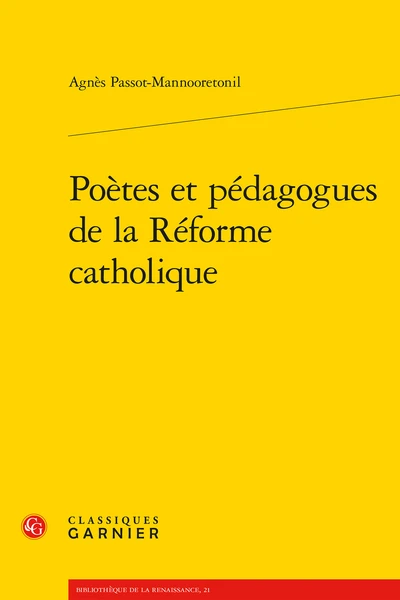Poètes Et Pédagogues De La Réforme Catholique 1 Poètes Et Pédagogues De La Réforme Catholique