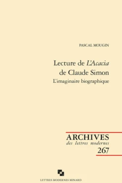 Lecture De L’Acacia De Claude Simon. L’imaginaire Biographique