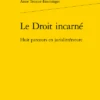 Le Droit Incarné. Huit Parcours En Jurislittérature