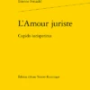 L’Amour Juriste. Cupido Iurisperitus