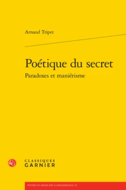 Poétique Du Secret Paradoxes Et Maniérisme