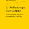 La Problématique Phonologique. Du Structuralisme Linguistique Comme Idéologie Scientifique