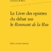 Le Livre Des Epistres Du Debat Sus Le Rommant De La Rose