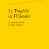 La Tragédie De L’Histoire. La Dernière œuvre De Jean Froissart