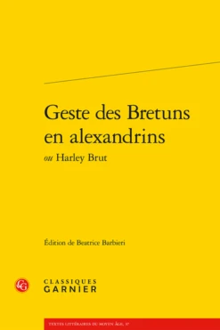 Geste Des Bretuns En Alexandrins Ou Harley Brut