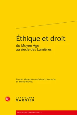Éthique Et Droit Du Moyen Âge Au Siècle Des Lumières