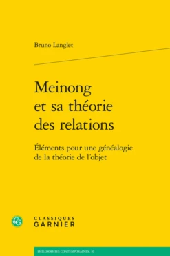 Meinong Et Sa Théorie Des Relations. Éléments Pour Une Généalogie De La Théorie De L’objet