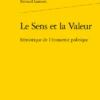 Le Sens Et La Valeur. Sémiotique De L’économie Politique