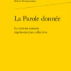 La Parole Donnée. Le Contrat Comme Représentation Collective
