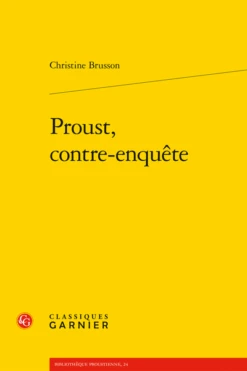 Proust, Contre-enquête