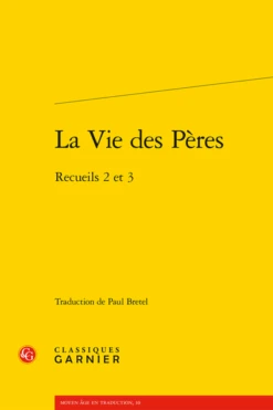 La Vie Des Pères. Recueils 2 Et 3