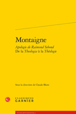 MontaigneApologie De Raimond Sebond De La Theologia à La Théologie