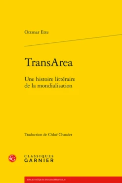 TransArea. Une Histoire Littéraire De La Mondialisation