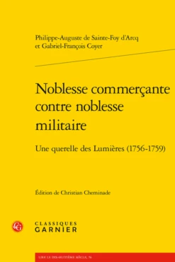 Noblesse Commerçante Contre Noblesse Militaire. Une Querelle Des Lumières (1756-1759)