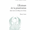 L’Écriture De La Prostitution Dans L’œuvre De Marguerite Duras. Écrire L’écart
