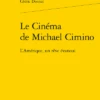 Le Cinéma De Michael Cimino. L'Amérique, Un Rêve évanoui