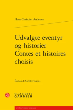 Udvalgte Eventyr Og Historier / Contes Et Histoires Choisis
