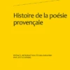 Histoire De La Poésie Provençale. Tomes I à III