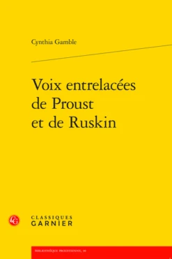 Voix Entrelacées De Proust Et De Ruskin