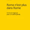 Rome N’est Plus Dans Rome. Formule Magique Pour Un Centre Perdu