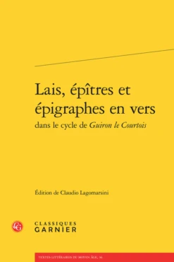 Lais, épîtres Et épigraphes En Vers Dans Le Cycle De Guiron Le Courtois