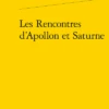 Les Rencontres D’Apollon Et Saturne
