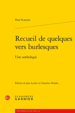 Recueil De Quelques Vers Burlesques. Une Anthologie