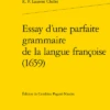 Essay D’une Parfaite Grammaire De La Langue Françoise (1659)