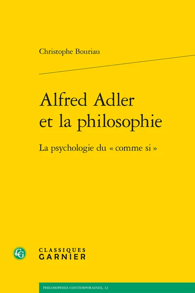 Alfred Adler Et La Philosophie. La Psychologie Du « Comme Si » 1 Alfred Adler Et La Philosophie. La Psychologie Du « Comme Si »