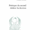Poétique Du Second Théâtre Beckettien