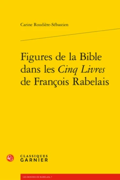 Figures De La Bible Dans Les Cinq Livres De François Rabelais