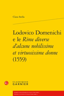 Lodovico Domenichi E Le Rime Diverse D’alcune Nobilissime Et Virtuosissime Donne (1559)
