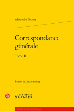 Correspondance Générale. Tome II