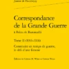 Correspondance De La Grande Guerre à Folco De Baroncelli. Tome II (1916-1918). Construire En Temps De Guerre, Le Défi D’une Femme